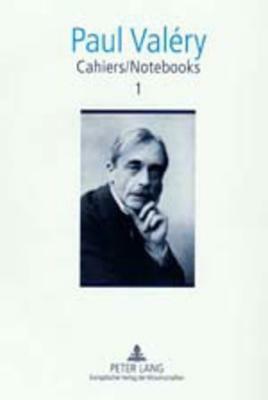 Cahiers = Notebooks by Paul Valéry
