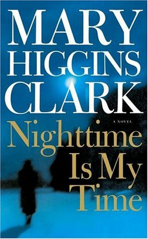 Night Time Is My Time by Mary Higgins Clark