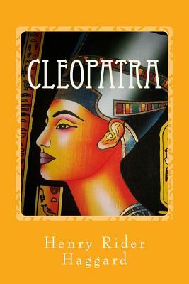 Cleopatra by H. Rider Haggard