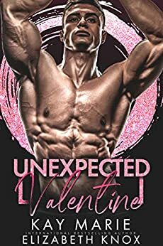 Unexpected Valentine by Kay Marie, Elizabeth Knox