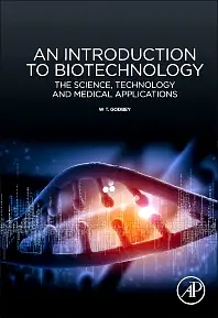 An Introduction to Biotechnology: The Science, Technology and Medical Applications by W.T. Godbey