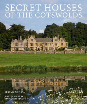 Secret Houses of the Cotswolds by Jeremy Musson