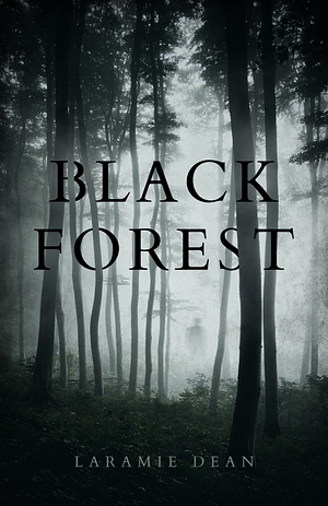 Black Forest by Laramie Dean