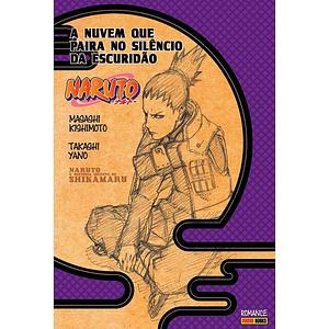 A História Secreta de Shikamaru: A Nuvem que Paira no Silêncio da Escuridão by Takashi Yano, Masashi Kishimoto
