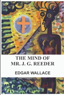 The Mind of Mr. J. G. Reeder by Edgar Wallace