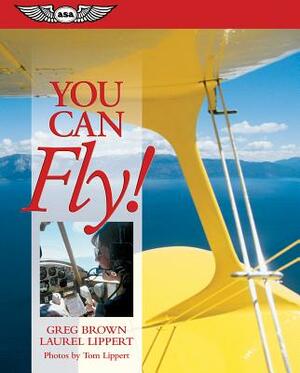 You Can Fly! by Laurel Lippert, Greg Brown