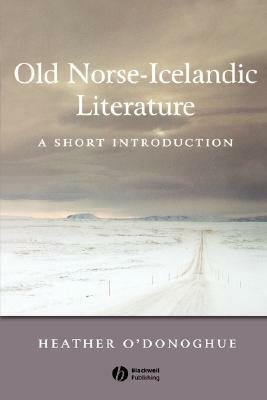 Old Norse-Icelandic Literature: A Short Introduction by Heather O'Donoghue