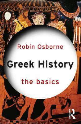 Greek History: The Basics by Robin Osborne