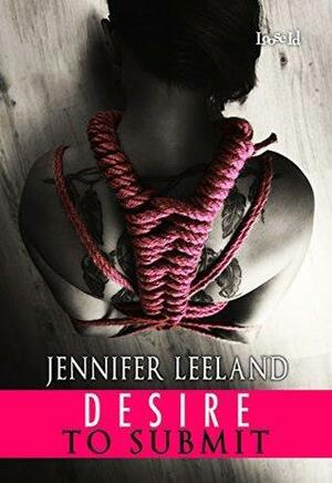 Desire to Submit by Jennifer Leeland