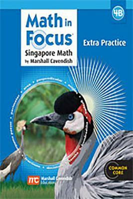 Math in Focus: Singapore Math: Extra Practice, Book B Grade 4 by 