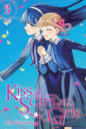 Kiss the Scars of the Girls, Vol. 3 by Aya Haruhana