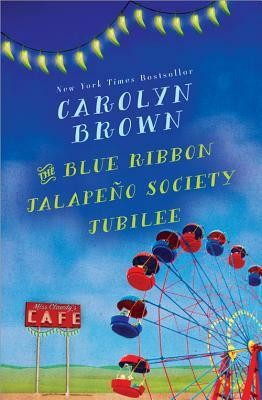 The Blue-Ribbon Jalapeno Society Jubilee by Carolyn Brown