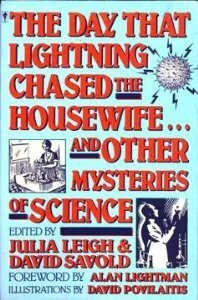 The Day That Lightning Chased the Housewife: And Other Mysteries of Science by David Savold, Julia Leigh