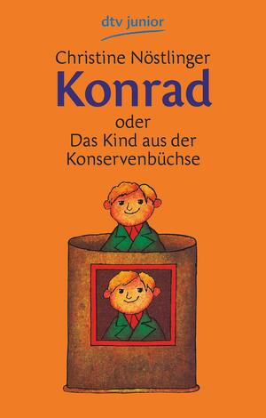 Konrad oder Das Kind aus der Konservenbüchse by Christine Nöstlinger