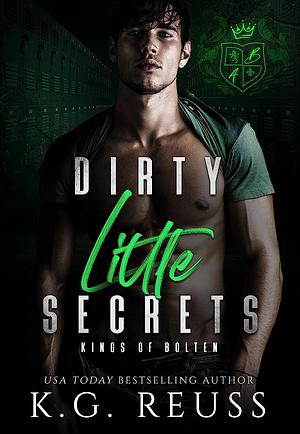 Dirty Little Secrets by K.G. Reuss