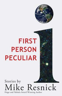 First Person Peculiar by Mike Resnick