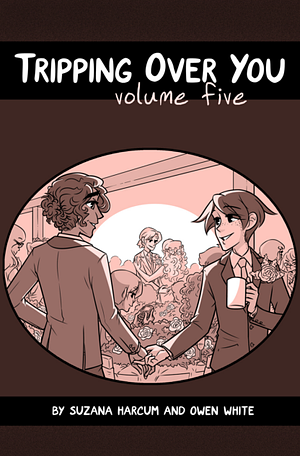 Tripping Over You: Volume Five by Suzana Harcum, Owen White