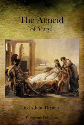 The Aeneid of Virgil by Virgil