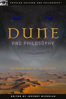 Dune and Philosophy: Weirding Way of the Mentat by 
