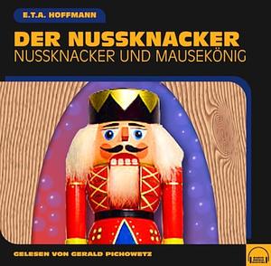 Der Nussknacker by E.T.A. Hoffmann