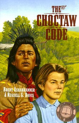 The Choctaw Code by Brent K. Ashabranner, Russell G. Davis