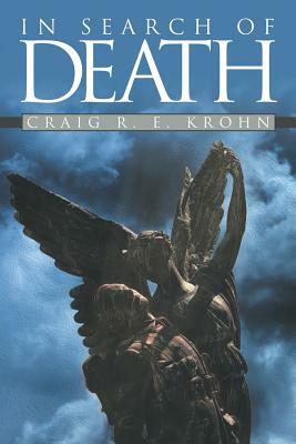 In Search of Death by Craig R. E. Krohn