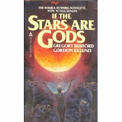 If the Stars Are Gods by Gordon Eklund, Gregory Benford