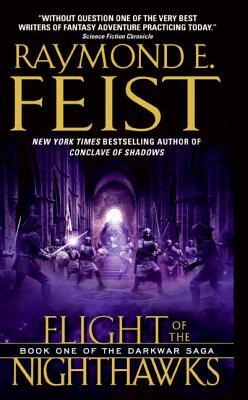 Flight of the Nighthawks: Book One of the Darkwar Saga by Raymond E. Feist