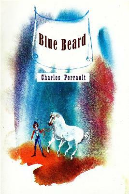 Blue Beard (Illustrated) by Charles Perrault