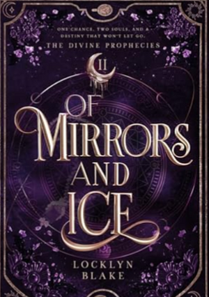 Of Mirrors and Ice by Locklyn Blake