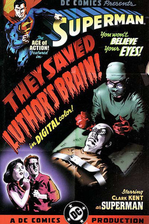 Superman: They Saved Luthor's Brain! by Jackson Butch Guice, Roger Stern, Dick Giordano, John Byrne, Kieron Dwyer, Bob McLeod