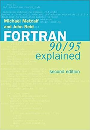 FORTRAN 90/95 Explained by Michael Metcalf