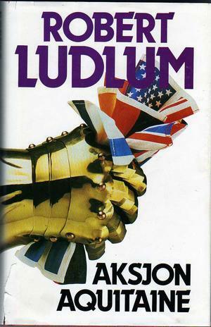 Aksjon Aquitaine by Robert Ludlum