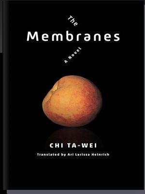 The Membranes by Chi Ta-wei