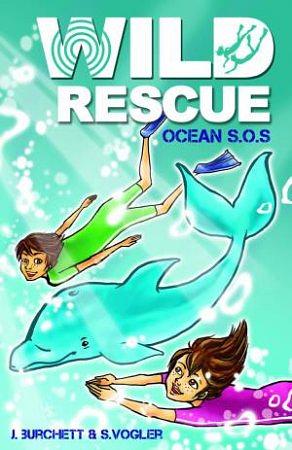 Wild Rescue: Ocean SOS by Jan Burchett, Sara Vogler