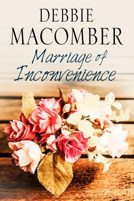 Marriage of Inconvenience by Debbie Macomber