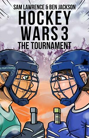Hockey Wars 3 - The Tournament by Ben Jackson, Sam Lawrence