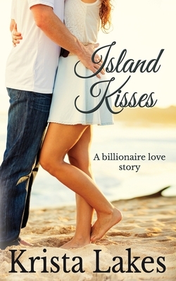 Island Kisses by Krista Lakes