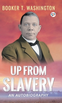 Up From Slavery by Booker T. Washington