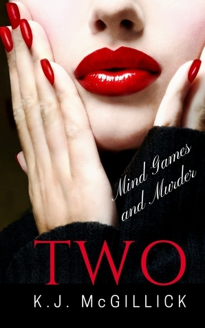 Two: Mind Games and Murder by K.J. McGillick