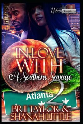 In Love With A Southern Savage 2 by Accuprose Editing, Shanah Little, Brii Taylor