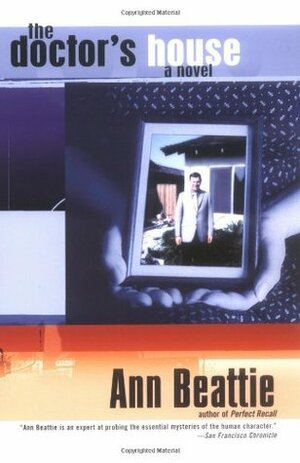 The Doctor's House by Ann Beattie