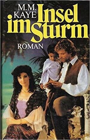 Insel Im Sturm: Roman by M.M. Kaye