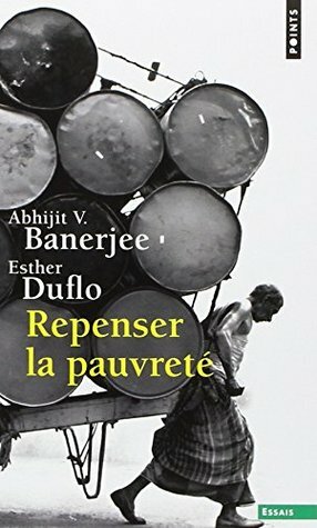 Repenser la pauvreté by Esther Duflo, Abhijit V. Banerjee