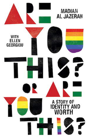 Are You This? Or Are You This?: A Story of Identity and Worth by Ellen Georgiou, Madian Al Jazerah