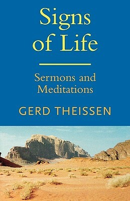 Signs of Life: Sermons and Meditations by Gerd Theissen