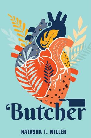 Butcher by Natasha T. Miller