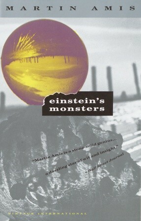 Einstein's Monsters by Erroll McDonald, Martin Amis