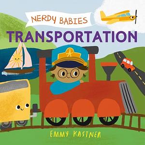 Nerdy Babies: Transportation by Emmy Kastner