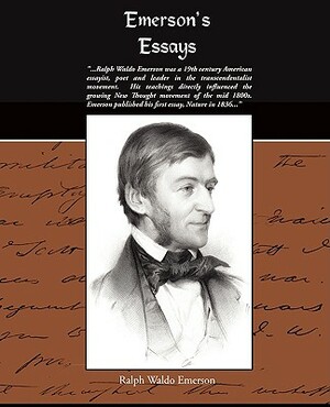 Emersons Essays by Raplh Waldo Emerson, Ralph Waldo Emerson